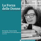 01.17 La Forza delle Donne - intervista a Grazia Cacciola, Autrice