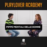 230 - Pippe mentali delle donne