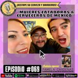 Episodio 069, “Mujeres catadoras y cerveceras de México”