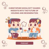 Christopher Woolcott Shares Insights Into the Future of Housing and Regeneration