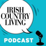 Ep 340: Irish Country Living Podcast 6 - A thriving artist in a rural town during a pandemic