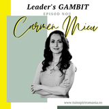 Leader's GAMBIT Ep005 | Interviu cu antreprenoarea Carmen Micu | Moderator Andreea Pipernea