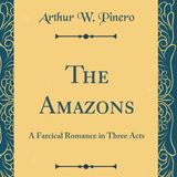 The Amazons - A Farcical Romance by Arthur W Pinero | Full Audiobook | Audiobook Time