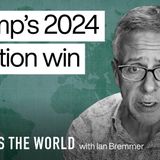 Trump’s 2024 election win — and what’s next | Ian Bremmer