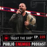 Ep. 225 "Right The Ship" | All Out, Worlds Collide & Clash At The Castle