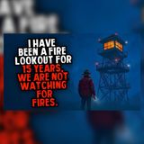 I Watched the Forest for 15 Years… Not the Fires | Creepypasta Stories
