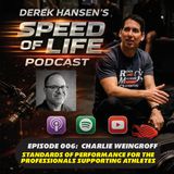 Episode 006 - Charlie Weingroff:  Standards of Performance for the Professionals Supporting Athletes