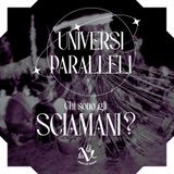 Chi sono gli sciamani?