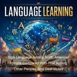 Sign Language Among North American Indians Compared With That Among Other Peoples And Deaf-Mutes - Garrick Mallery - Part 2