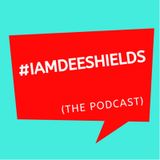 Ep. 135 - ‘It didn’t work out’, is NOT why your relationship ended! #iamdeeshields