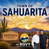 Town of Sahuarita Spotlight - May 7th 2026 with Mayor Tom Murphy and Esai Guerrero Recreation Coordinator Town of Sahuarita on KGVY