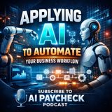 Applying AI to Automate Your Business Workflow