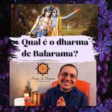 Qual é o dharma de Balarama?