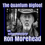Quantum Bigfoot and the Sierra Sounds with Ron Morehead
