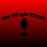 Run and Gun Podcast Ep. 24