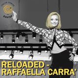 RELOADED - Raffaella Carrà