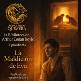 94 - La Maldición de Eva - Arthur Conan Doyle
