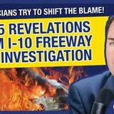 Breaking: Top 5 Revelations from I-10 Freeway Fire Investigation