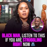 XYBM Clips: Black man, listen to this if you are struggling right now