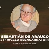 EL PROCESO REENCARNATORIO, de Sebastián de Arauco