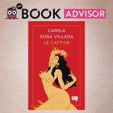 "Le cattive" di Camila Sosa Villada: paradisi e gli inferni delle donne trans