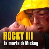 La morte di Mickey - Rocky III