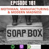 Mothman, Manufacturing & Madness
