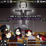 SMB #244 - S17E4 Goth Kids 3: Dawn of The Posers - "Make Me Poser!"