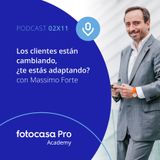 Episodio 11: Los clientes están cambiando, ¿te estás adaptando?