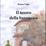 Bruno Volpi presenta su Rvl "Il tesoro della baronessa" e "Chiaroscuri di donna"
