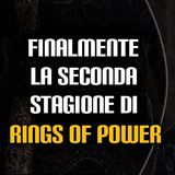 Finalmente la seconda stagione di Rings of Power