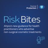 RiskBites - Ahpra’s new guidance for health practitioners who advertise non-surgical cosmetic procedures