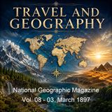 National Geographic Magazine Vol 08 - 03 March 1897 - National Geographic Society