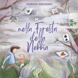 Fabrizio Brignone "Nella foresta della nebbia"