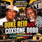Duke Reid vs. Coxsone Dodd — The Sound System Warfare Era
