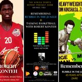Remembering RUMBLE IN THE JUNGLE & Talking Basketball with Robert Konteh