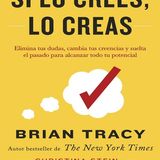 Si lo crees, lo creas - Tracy Brian