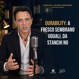 [TENUTA] Durability: a fresco sembrano uguali, da stanchi no