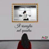 Episodio 0 - Il risveglio nel quadro - rubrica di Altro Spazio D'arte 2019