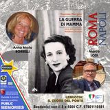 LENUCCIA: il Cuore del ponte. Dalle barricate di Napoli al S.O.E.:  la Resistenza di Maddalena Cerasuolo tra Storia documentata e Memoria
