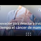 Cáncer de mama ¿Cómo la innovación para detectar y tratar a tiempo puede salvar más vidas  Pulzo (1)
