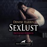 [German] - SexLust / Erotik Audio Story / Erotisches Hörbuch: Sie betrügt ihn und er betrügt sie ... by Denise Harris