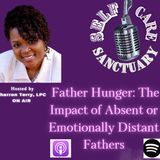 “Father Hunger: The Impact of Absent or Emotionally Distant Fathers.”