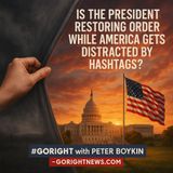 Is Trump Restoring Order While America Gets Distracted by Hashtags?