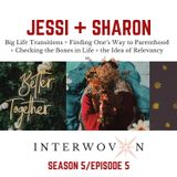 S5 E5: Jessi + Sharon
