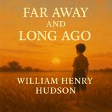 Far Away and Long Ago: A Childhood in the Pampas