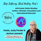 Stop Suffering, Start Healing. Part 1 with Robin Woolley