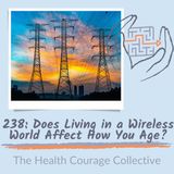 238: Does Living in a Wireless World Affect How You Age?  part 1