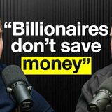 He Asked 107 Billionaires How They Got Rich