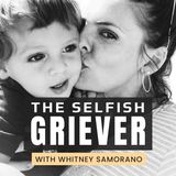 Proud To Be A Selfish Griever 030